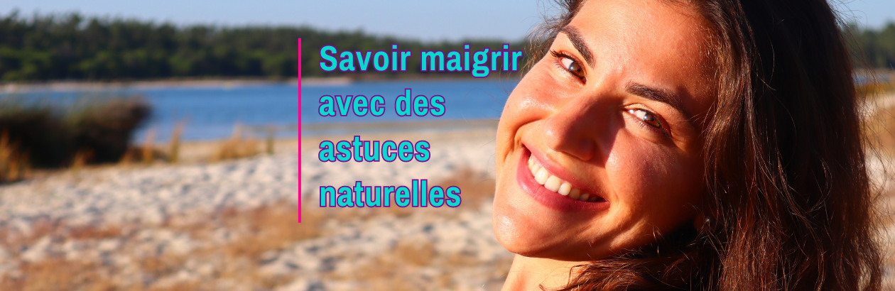 Lire la suite à propos de l’article Savoir maigrir avec des astuces naturelles